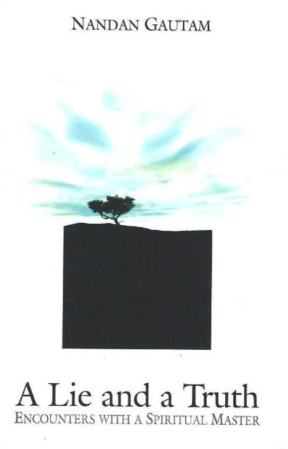 Book cover of: Lie & A Truth. By: Nandan Gautam