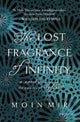 Book cover of: Lost Fragrance of Infinity. By: Moin Mir