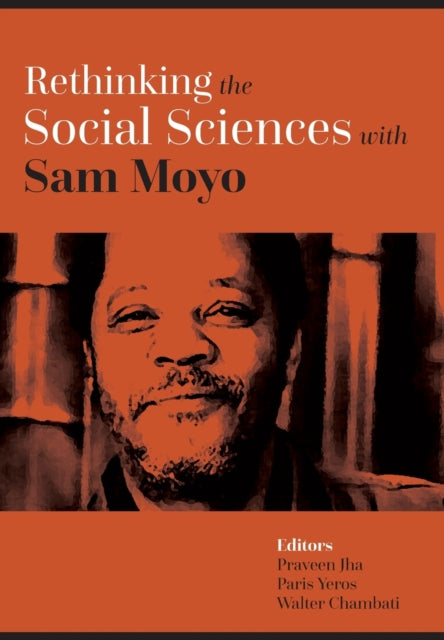 Book cover of: Rethinking the Social Sciences with Sam Moyo. By: Paris Yeros