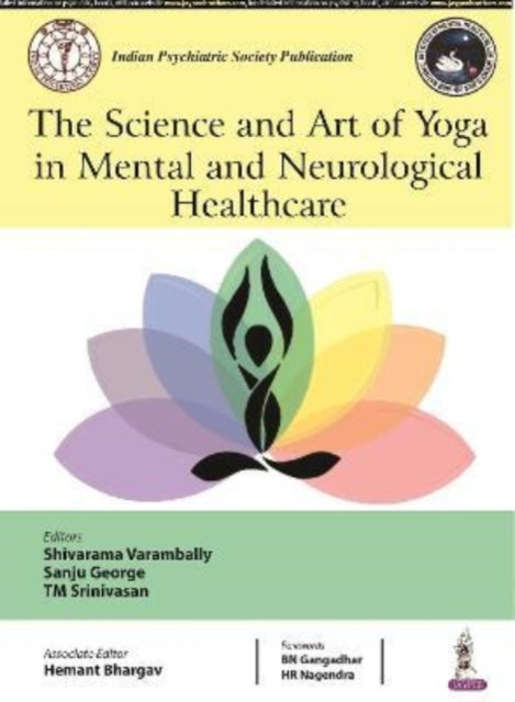 Book cover of: Science and Art of Yoga in Mental and Neurological Healthcare. By: Shivarama Varambally