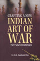 Book cover of: Crafting A New Indian Art of War for Future Challenges