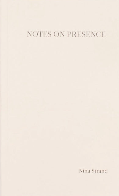 Book cover of: Notes on Presence