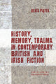 Book cover of: History, Memory, Trauma in Contemporary British and Irish Fiction. By: Beata Piatek
