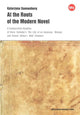 Book cover of: At the Roots of the Modern Novel – A Comparative Reading of Ihara Saikaku`s The Life of an Amorous Woman and Daniel Defoe`s Moll Flanders. By: Katarzyna Sonnenberg