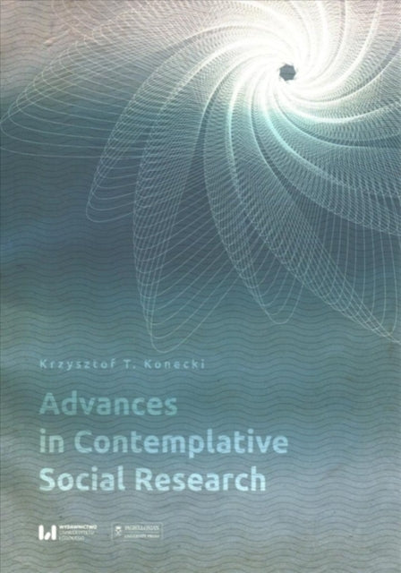 Book cover of: Advances in Contemplative Social Research. By: Krzysztof Konecki