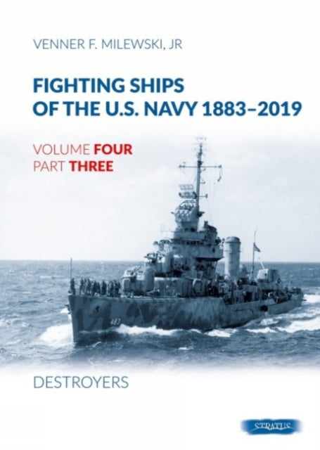 Book cover of: Fighting Ships of the U.S. Navy 1883-2019. By: Venner F. Milewski Jr