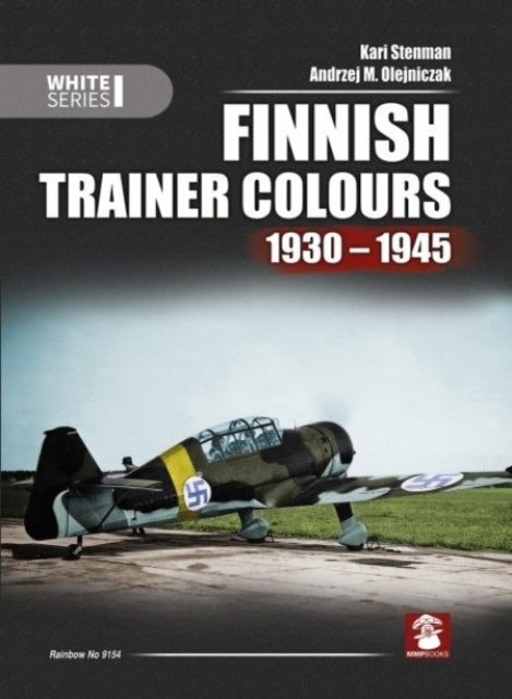 Book cover of: Finnish Trainer Colours 1930 - 1945. By: Kari Stenman
