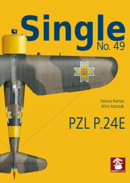 Book cover of: Single No. 49 PZL P.24E Romanian Air Force. By: Dariusz Karnas