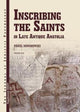 Book cover of: Inscribing the Saints in Late Antique Anatolia. By: Paweł Nowakowski
