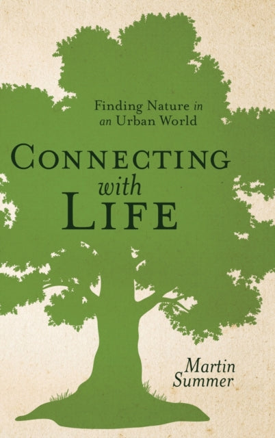 Book cover of: Connecting with Life. By: Martin Summer
