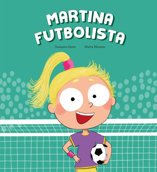 Book cover of: Martina futbolista. By: Susanna Isern