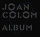 Book cover of: Joan Colom: Album. By: Joan Colom i Altemir
