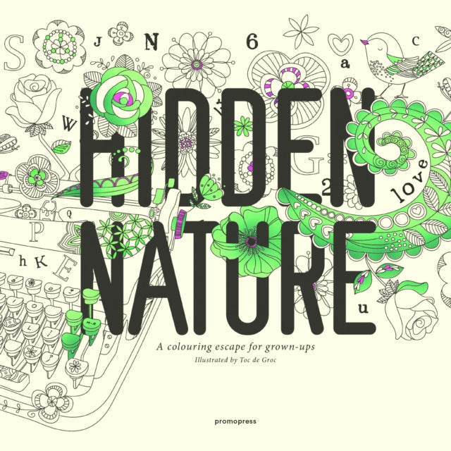 Book cover of: Hidden Nature: A Coloring Book for Grown-Ups. By: Toc de Toc de Groc