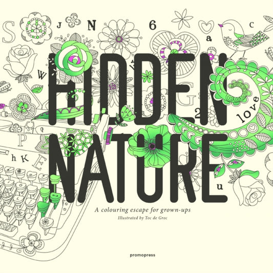 Book cover of: Hidden Nature: A Coloring Book for Grown-Ups. By: Toc de Toc de Groc
