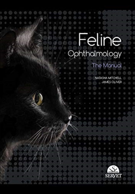Book cover of: Feline Ophthalmology. The Manual