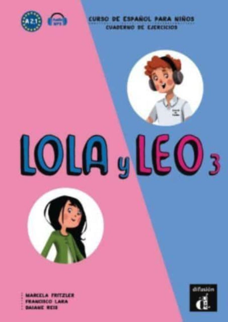 Book cover of: Lola y Leo 3 - Cuaderno de ejercicios + audio download. A2.1.