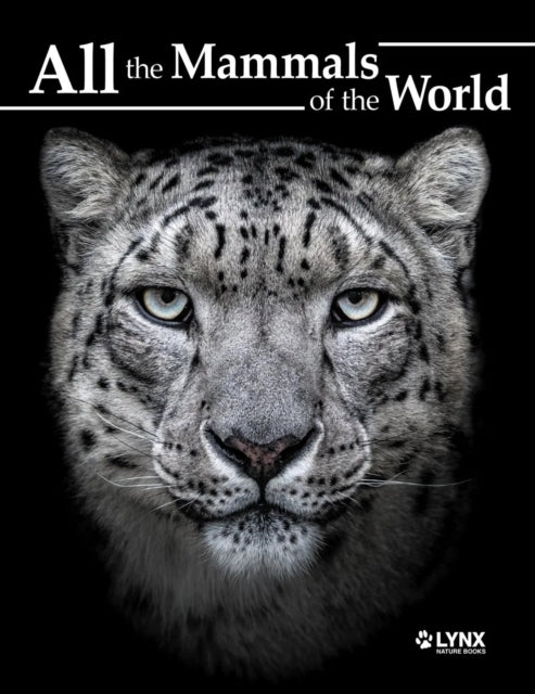 Book cover of: All the Mammals of the World
