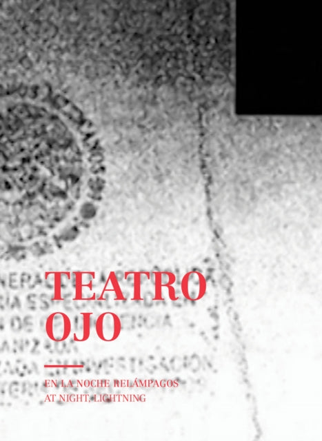 Book cover of: Teatro Ojo. By: Cuauhtémoc Medina