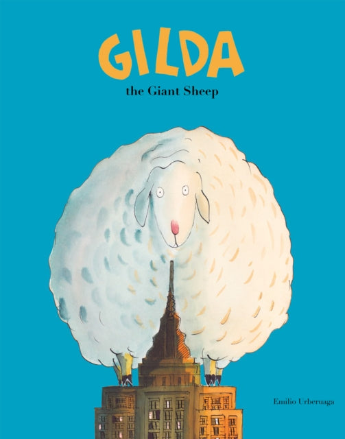 Book cover of: Gilda the Giant Sheep. By: Emilio Urberuaga