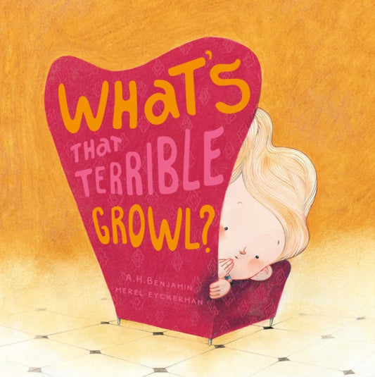 Book cover of: What's that Terrible Growl?. By: A. H. Benjamin
