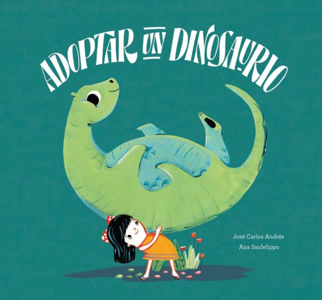 Book cover of: Adoptar un dinosaurio. By: Jose Carlos Andres