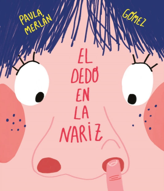 Book cover of: El dedo en la nariz