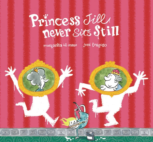 Book cover of: Princess Jill Never Sits Still. By: Margarita del Mazo