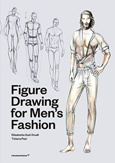 Book cover of: Figure Drawing for Men's Fashion. By: Elisabetta Kuky Drudi