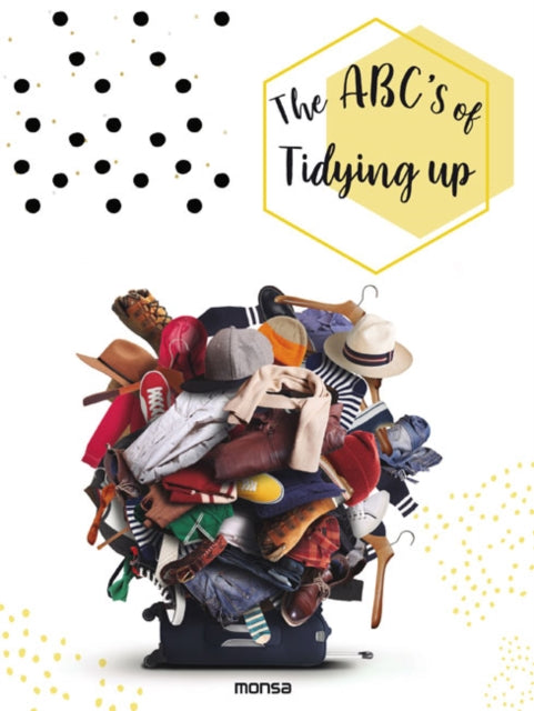 Book cover of: ABC's of Tidying Up, The. By: Instituto Monsa de Ediciones