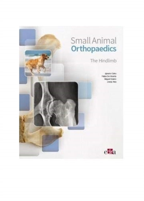 Book cover of: Small animal orthopaedics - The Hindlimb. By: Ignacio Calvo Bermejo
