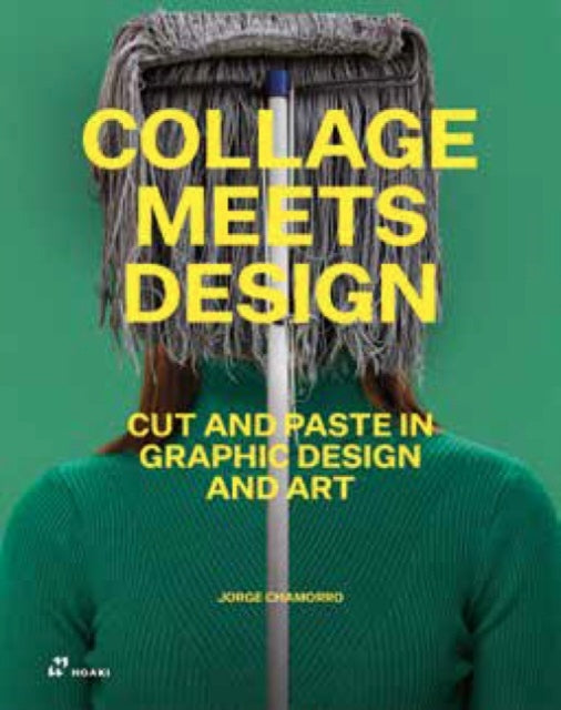 Book cover of: Collage Meets Design. By: Jorge Charmorro