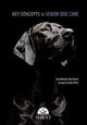 Book cover of: Key concepts in senior dog care