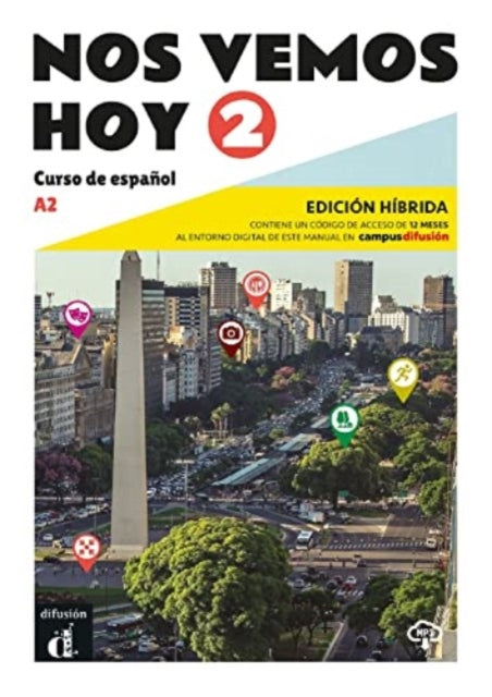 Book cover of: Nos vemos hoy 2 - Edicion hibrida para estudiantes + audio MP3. A2. By: Eva María Lloret Ivorra