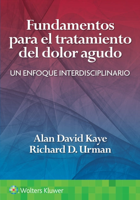 Book cover of: Fundamentos para el tratamiento del dolor agudo. By: Alan David Kaye