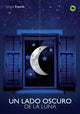 Book cover of: lado oscuro de la luna. By: Sergio Martín Espada