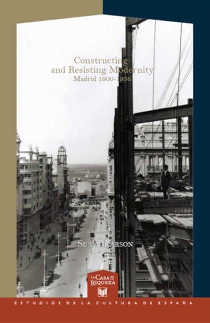 Book cover of: Constructing and Resisting Modernity. By: Susan Larson