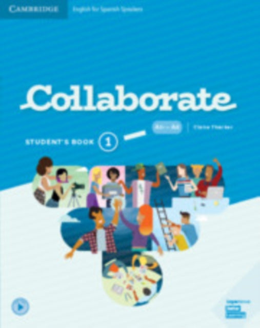 Book cover of: Collaborate Level 1 Student's Book English for Spanish Speakers. By: Claire Thacker
