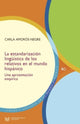 Book cover of: La estandarizacion linguistica de los relativos en el mundo hispanico. By: Carla Amorós-Negre