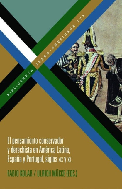 Book cover of: El pensamiento conservador y derechista en America Latina, Espana y Portugal, siglos XIX y XX. By: Fabio Kolar