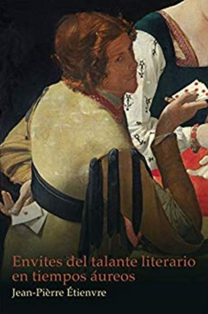 Book cover of: Envites del talante literario en tiempos aureos. By: Jean-Pierre Étienvre