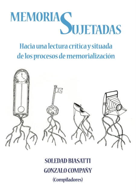 Book cover of: Memorias Sujetadas. By: Gonzalo Compañy