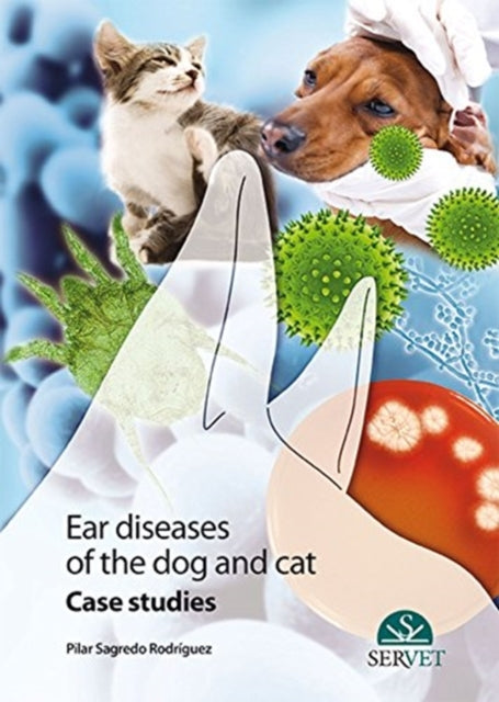 Book cover of: Ear Diseases in Dogs and Cats. Case studies