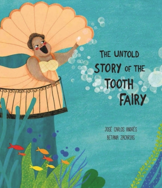 Book cover of: Untold Story of the Tooth Fairy. By: José Carlos Andrés