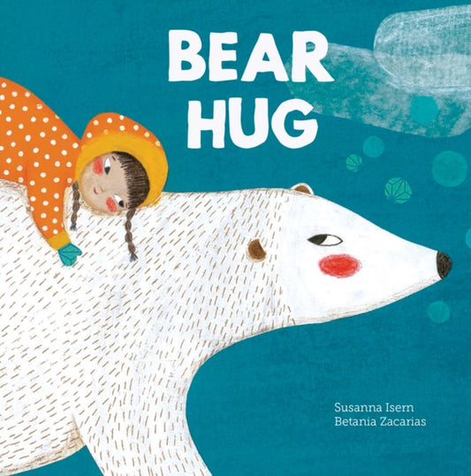 Book cover of: Bear Hug. By: Susanna Isern