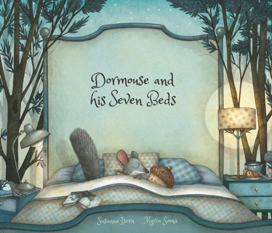 Book cover of: Dormouse and his Seven Beds. By: Susanna Isern