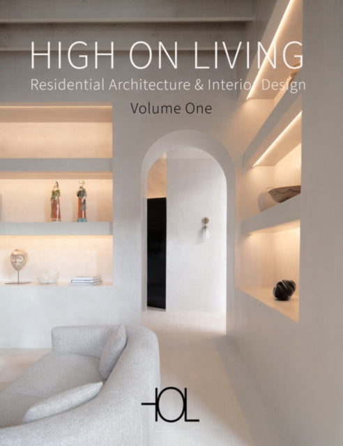 Book cover of: High on Living: Residential Architecture & Interior Design. By: Ralf Daab