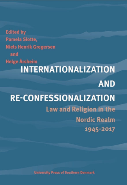 Book cover of: Internationalization and Re-Confessionalization. By: Pamela Slotte