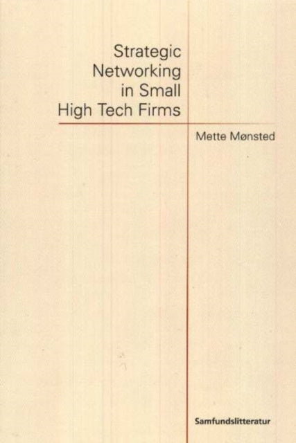 Book cover of: Strategic Networking in Small High Tech Firms