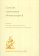 Book cover of: Care & Conservation of Manuscripts, Volume 8. By: Gillian Fellows-Jensen