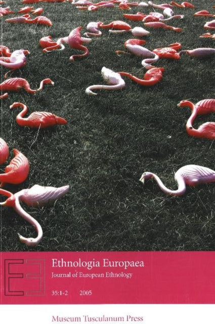 Book cover of: Ethnologia Europaea, Volumes 35/1 & 35/2. By: Richard Wilk